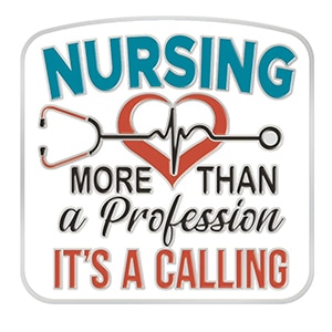 Nurse Pin - Nursing is a Calling